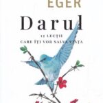 edith eva eger puterea de a alege libertatea interioara